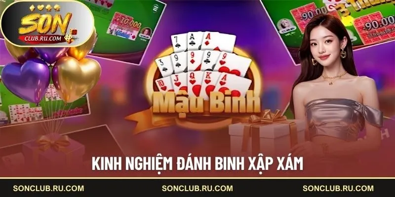 Kinh nghiệm đánh binh xập xám