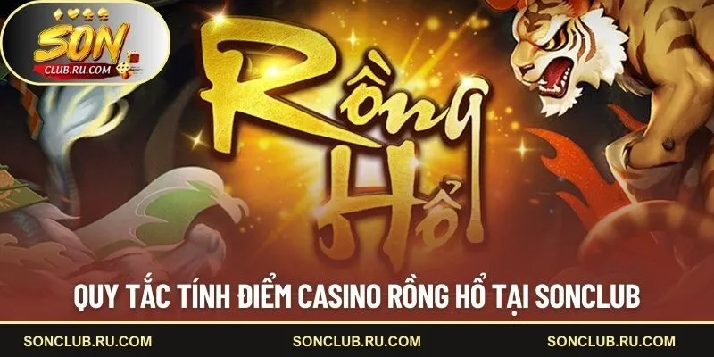 Quy tắc tính điểm Dragon Tiger