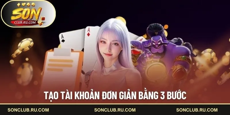 Tạo tài khoản đơn giản bằng 3 bước