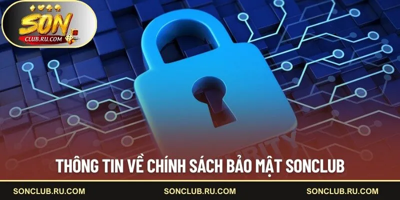 Thông tin về chính sách bảo mật SONCLUB