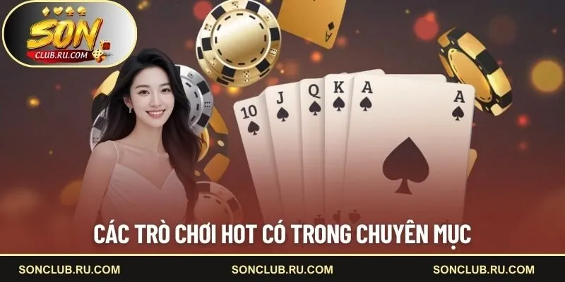 Tổng hợp các trò chơi hot có trong chuyên mục